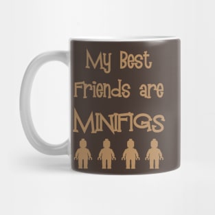 My Best Friends are Minifigs Mug